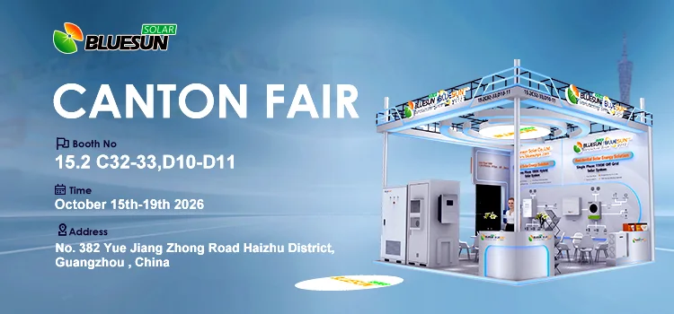 Encuentre a Bluesun Solar en la Feria de Cant&oacute;n 2026 en Guangzhou